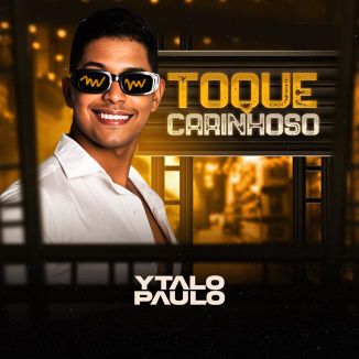 Foto da capa: Toque Carinhoso - Ytalo Paulo