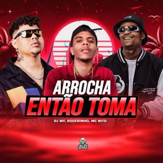 Foto da capa: Arrocha Então Toma