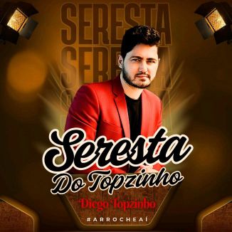 Foto da capa: Seresta Do Topzinho