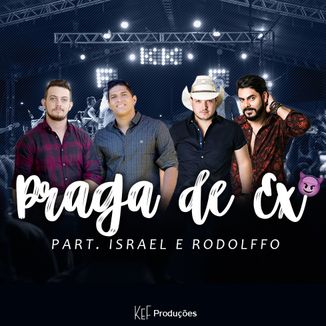 Foto da capa: Kaio e Fernando - Praga de ex part. Israel e Rodolffo (Single)