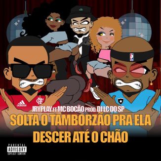 Foto da capa: SOLTA O TAMBORZAO PRA ELA DESCER ATÉ O CHÃO
