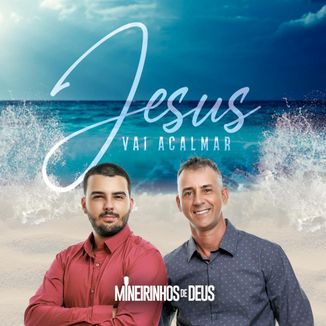 Foto da capa: Jesus Vai Acalmar