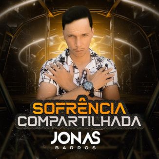Foto da capa: Sofrência Compartilhada