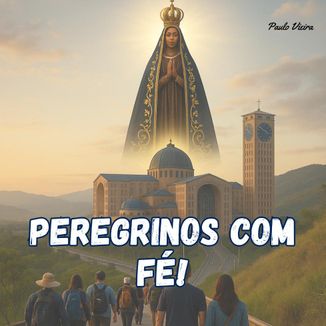 Foto da capa: Peregrinos com Fé