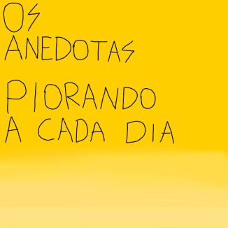 Foto da capa: Piorando A Cada Dia