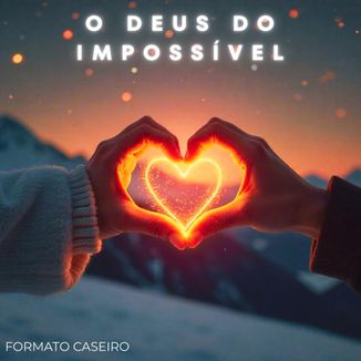 Foto da capa: O Deus do Impossível