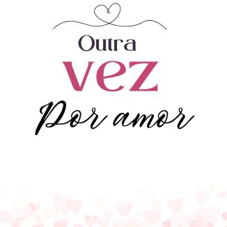 Foto da capa: Outra Vez Por Amor