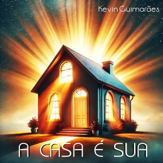 Foto da capa: A CASA É SUA
