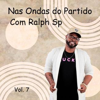 Foto da capa: Nas Ondas do Partido vol 7 com Rhalf SP