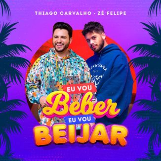 Foto da capa: Eu Vou Beber, Eu Vou Beijar