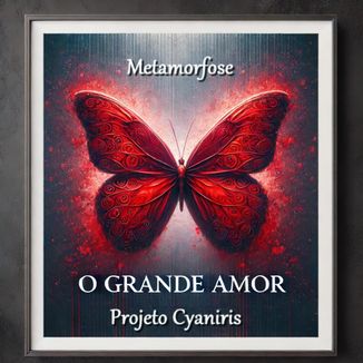 Foto da capa: O Grande Amor