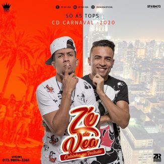 Foto da capa: ZÉ DA VEA - SÓ AS TOPS (CD CARNAVAL 2020)
