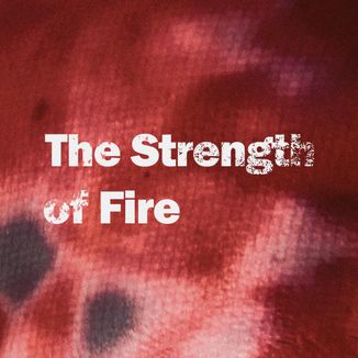 Foto da capa: The Strength of Fire