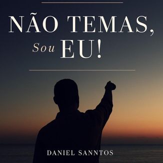 Foto da capa: Não Temas, Sou Eu!