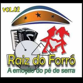 Foto da capa: RAIZ DO FORRÓ - RAIO DE LUZ - VOL.02 - A EMOÇÃO DO PÉ DE SERRA