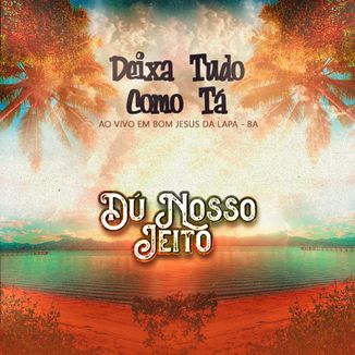 Foto da capa: Deixa Tudo Como Tá (Ao Vivo)