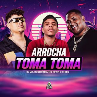 Foto da capa: Arrocha Toma Toma