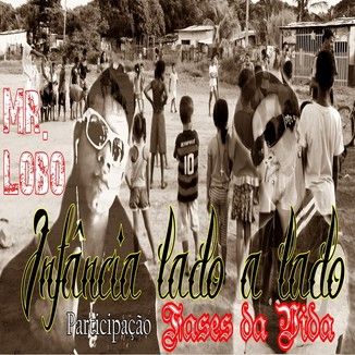 Foto da capa: Mr Lobo e Fases Da Vida