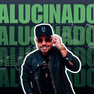 Foto da capa: Alucinado (pagode)