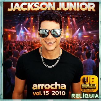 Foto da capa: JACKSON JÚNIOR - ARROCHA RELÍQUIA 2010