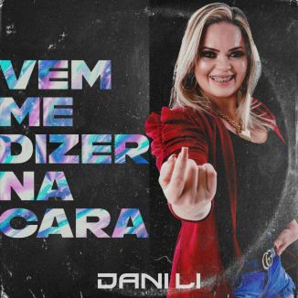 Foto da capa: Vem Me Dizer Na Cara