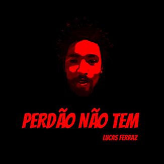 Foto da capa: Perdão Não Tem