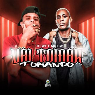Foto da capa: Vai Tomar Tomando