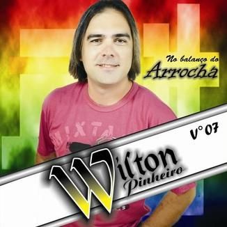 Foto da capa: Wilton Pinheiro V° 07 em ritmo de Arrocha