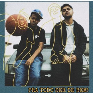 Foto da capa: Pra todo Ser de bem