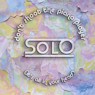 Foto da capa: Don't shoot the piano player (it's all in your head)