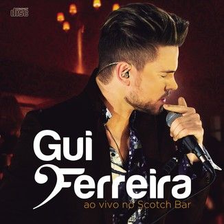 Foto da capa: Gui Ferreira Ao Vivo No Scotch Bar
