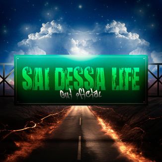 Foto da capa: Sai dessa life