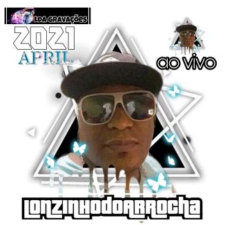 Foto da capa: CD Lonzinho Do Arrocha ABRIL 2021