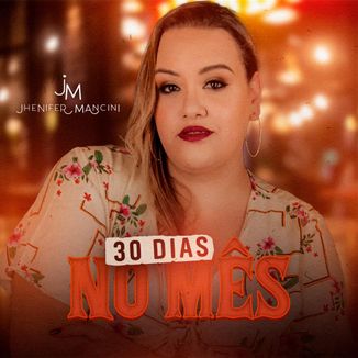 Foto da capa: 30 Dias no Mês - Jhenifer Mancini