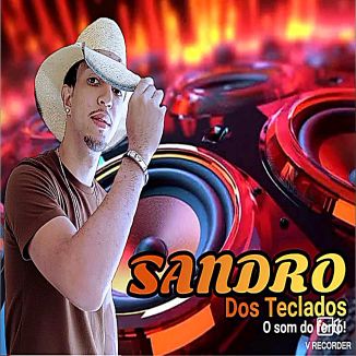 Foto da capa: SANDRO DOS TECLADOS O SOM DO FORRÓ