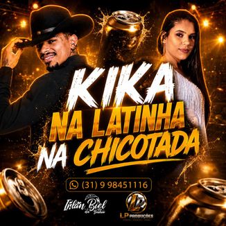 Foto da capa: KIKA NA LATINHA NA CHICOTADA - IRLAN BIEL DA BAHIA
