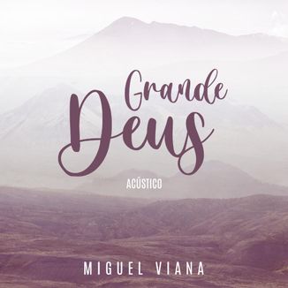 Foto da capa: Grande Deus Acústico