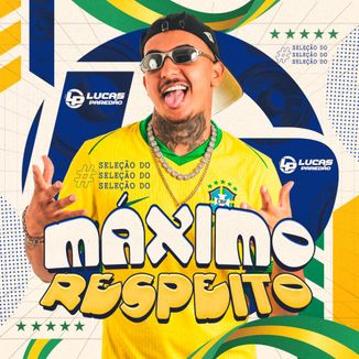 Foto da capa: LUCAS PAREDÃO SELEÇÃO DO MAXIMO RESPEITO