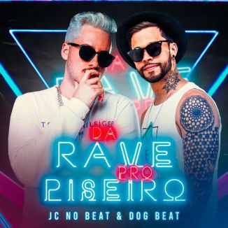 Foto da capa: DA RAVE PRO PISEIRO COM JC NO BEAT