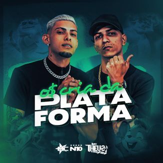 Foto da capa: Os Cria da Plataforma