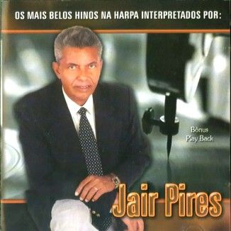 Foto da capa: Os Mais Belos Hinos da Harpa Cristã