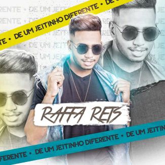 Foto da capa: Raffa Reis - De Um Jeitinho Diferente
