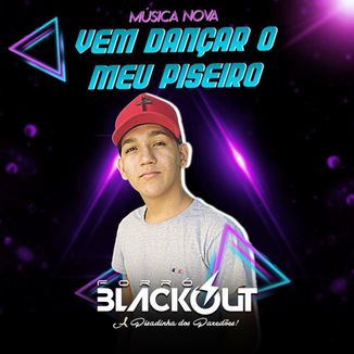 Foto da capa: Vem Dançar o Meu Piseiro • Forró Blackout