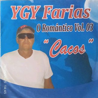 Foto da capa: Cacos - YGy Farias Vol: 3