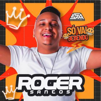 Foto da capa: Só Vai Bebendo 2 - Roger Santos