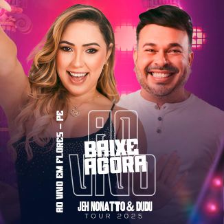 Foto da capa: JEH NONATTO & DUDU AO VIVO EM FLORES