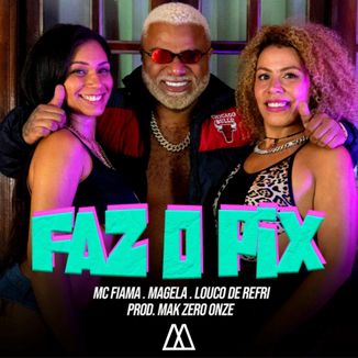 Foto da capa: Faz O Pix