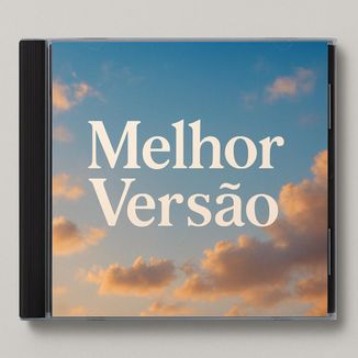 Foto da capa: Melhor Versão...