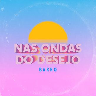 Foto da capa: Nas Ondas Do Desejo