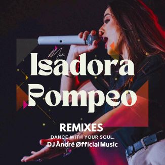 Foto da capa: Isadora Pompeo | REMIXES